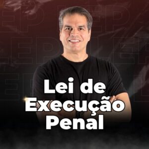 Lei de Execução Penal do Zero